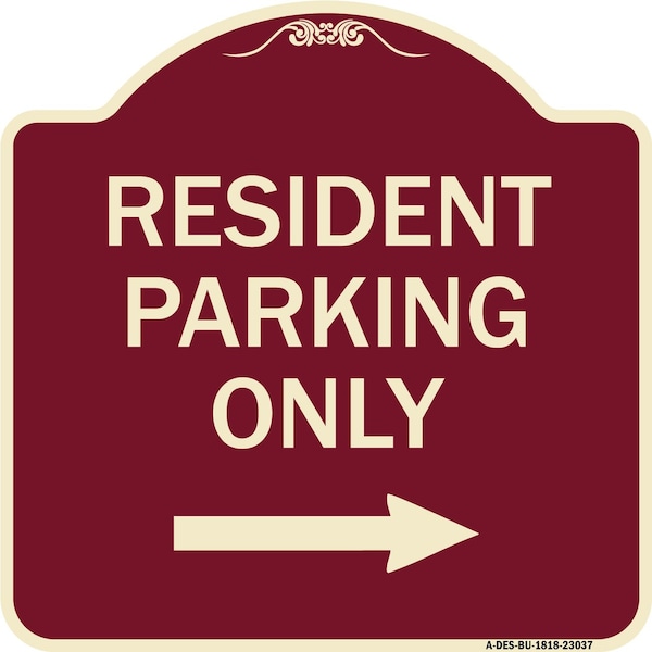 Reserved Parking Resident Parking W/ Right Arrow Heavy-Gauge Aluminum Sign, 18" x 18", BU-1818-23037